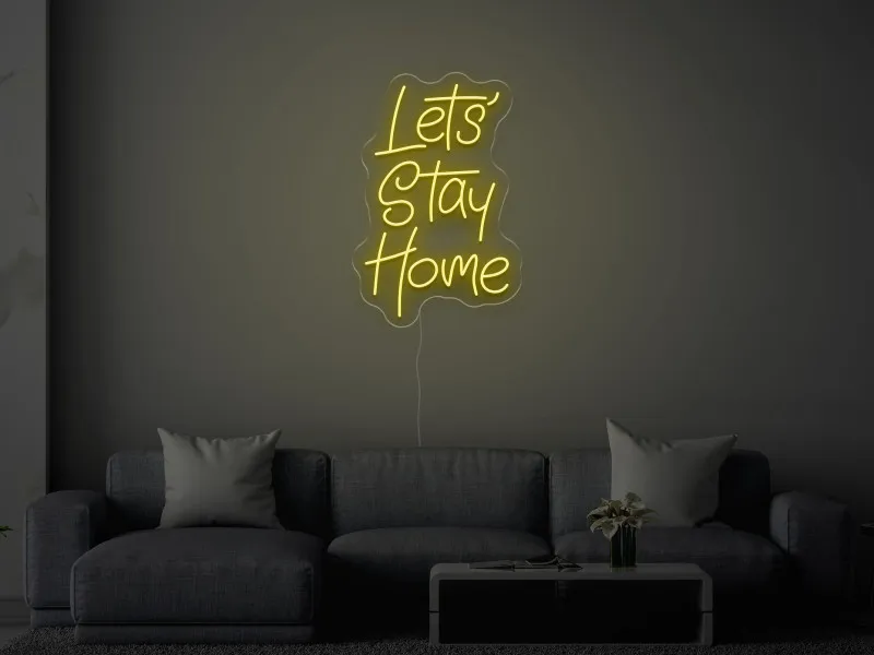 Let`s Stay Home - Semn Luminos LED Neon